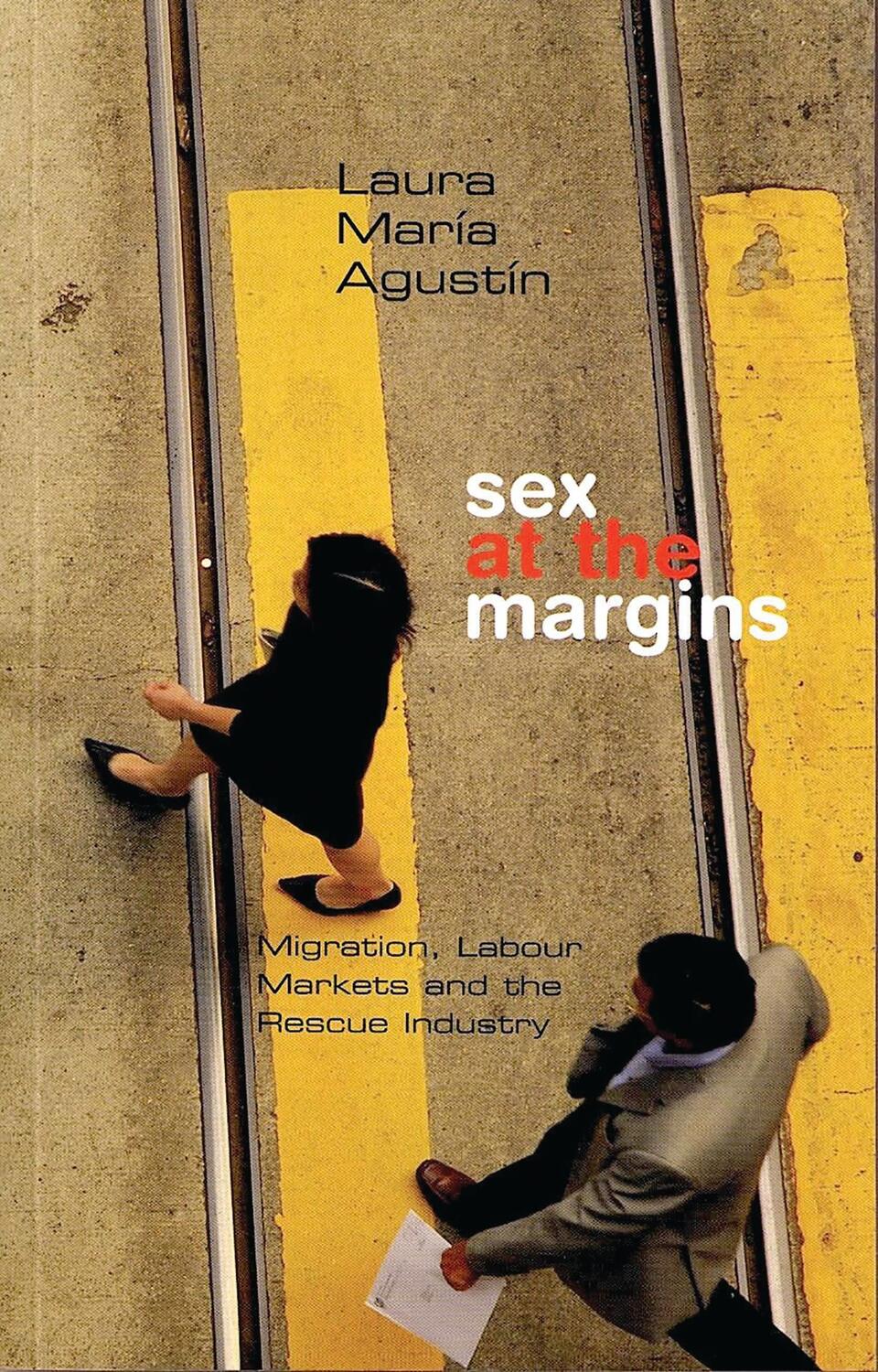 Cover: 9781842778609 | Sex at the Margins | Migration, Labour Markets and the Rescue Industry