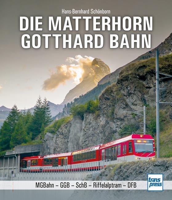 Cover: 9783613716148 | Die Matterhorn-Gotthard-Bahn | MGB - GGB - SchB - Riffelalptram - DFB