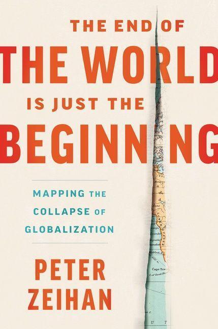 Cover: 9780063230477 | The End of the World Is Just the Beginning | Peter Zeihan | Buch