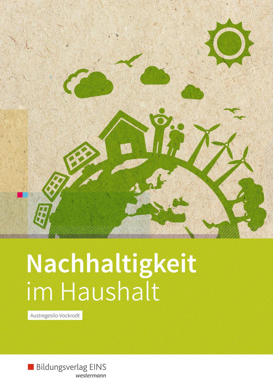 Cover: 9783427342106 | Nachhaltigkeit im Haushalt: Arbeitsbuch | Anja Austregesilo-Vockrodt