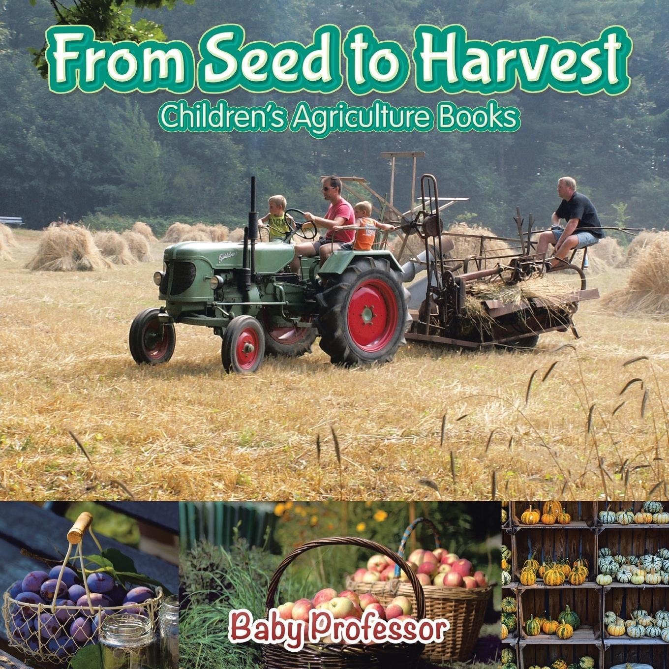 Cover: 9781683680499 | From Seed to Harvest - Children's Agriculture Books | Baby | Buch