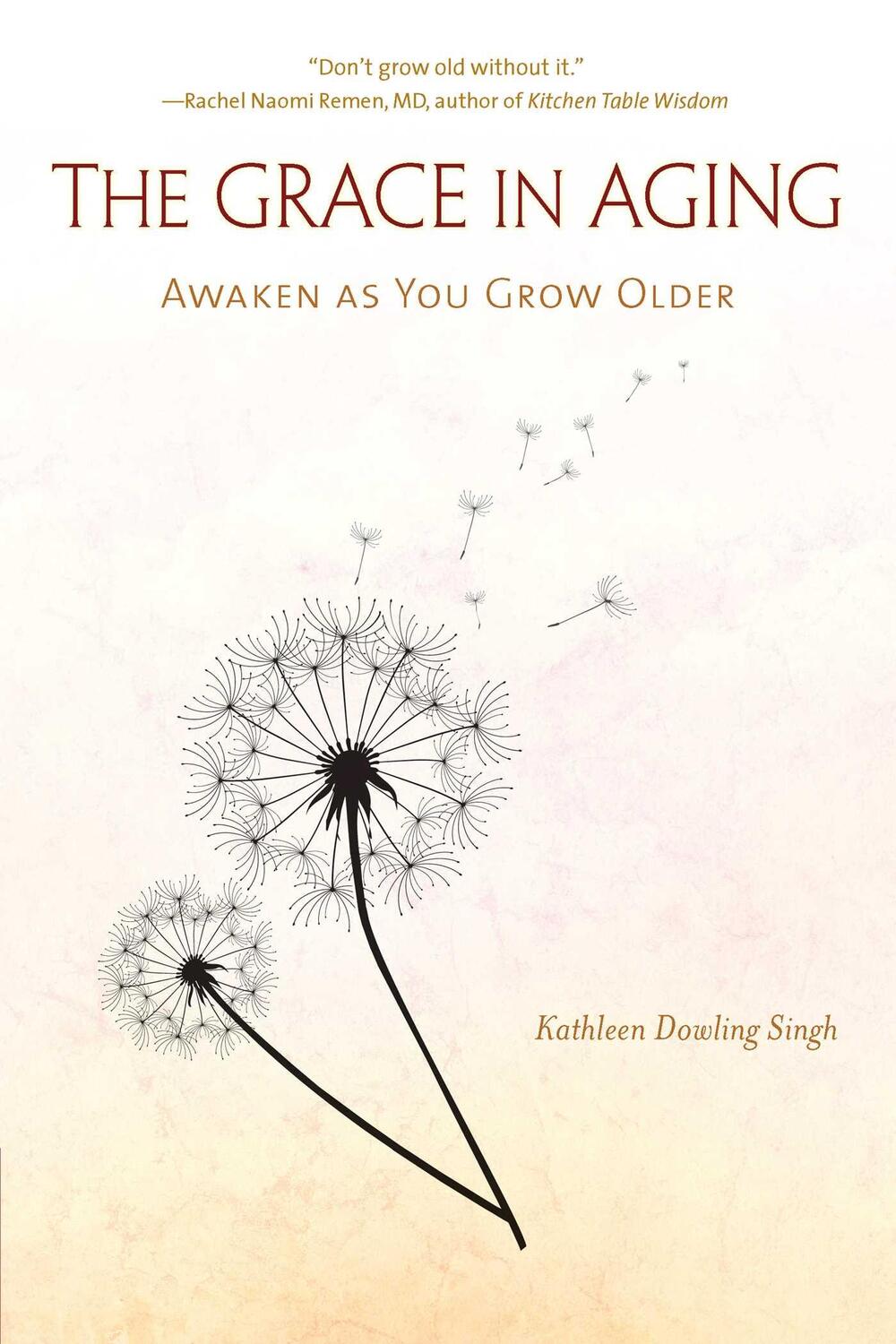 Cover: 9781614291268 | The Grace in Aging | Awaken as You Grow Older | Kathleen Dowling Singh