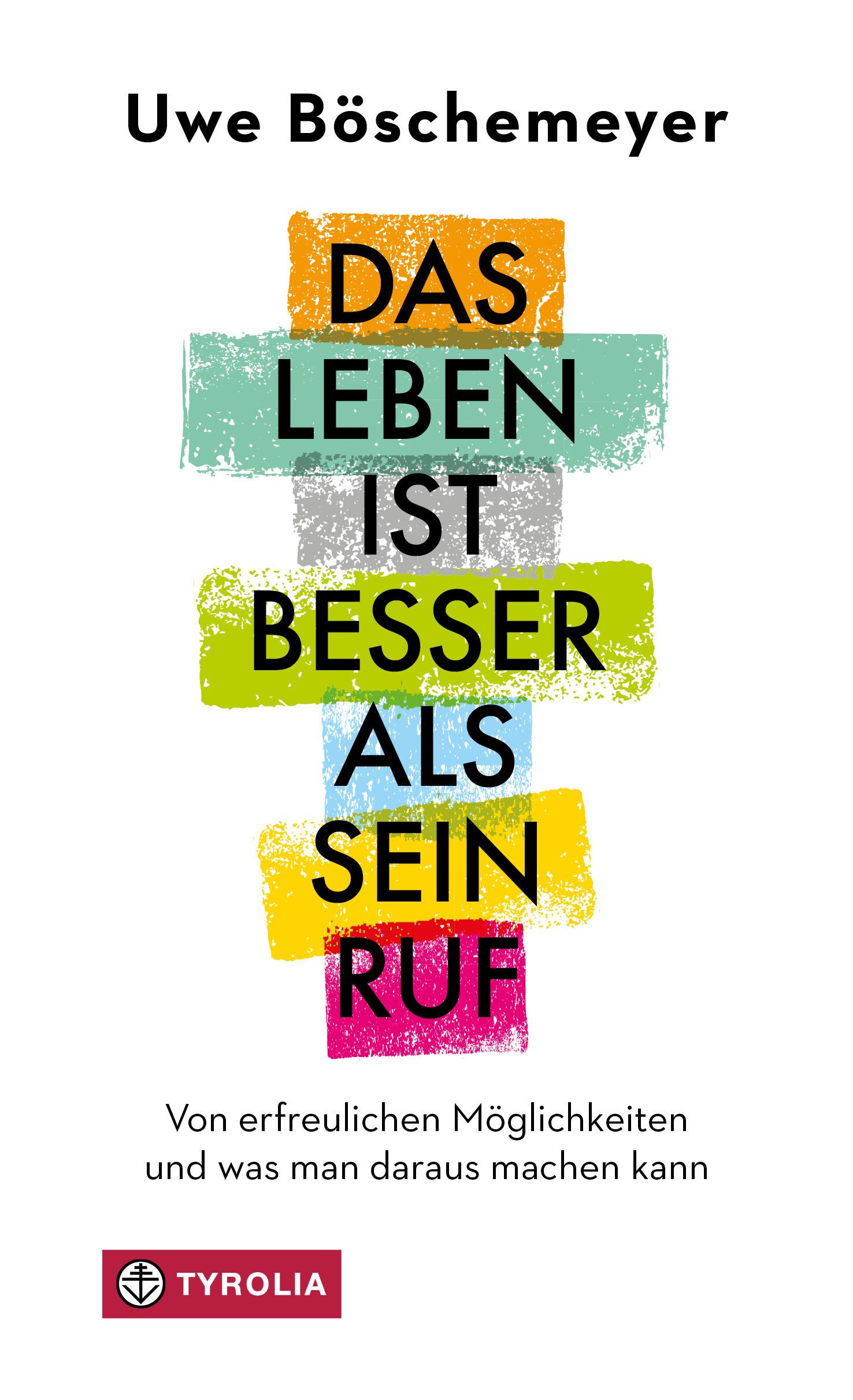 Cover: 9783702242633 | Das Leben ist besser als sein Ruf | Uwe Böschemeyer | Buch | 128 S.