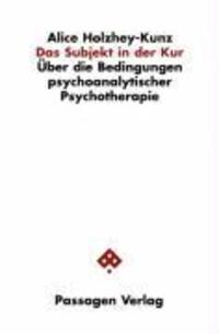 Cover: 9783851655575 | Das Subjekt in der Kur | Alice Holzhey-Kunz | Passagen Philosophie