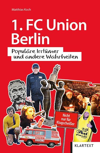 Cover: 9783837523850 | 1. FC Union Berlin | Populäre Irrtümer und andere Wahrheiten | Koch