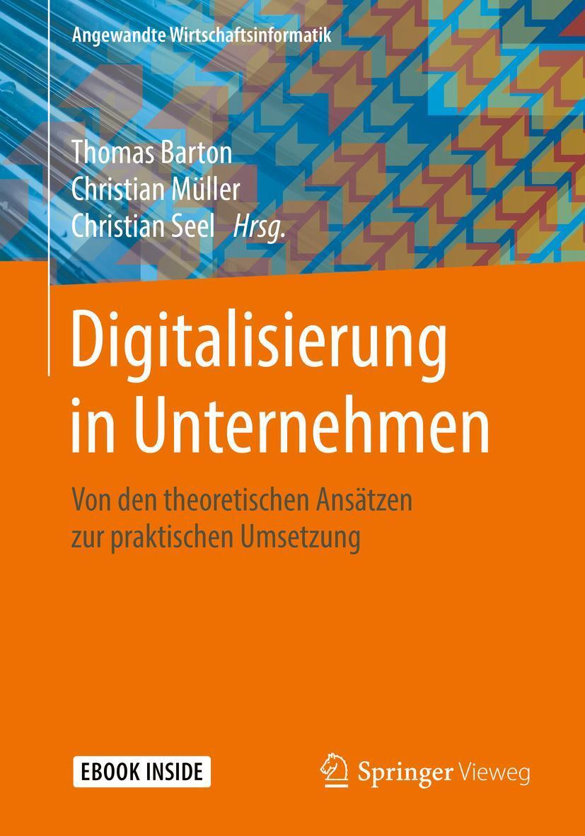 Cover: 9783658227722 | Digitalisierung in Unternehmen | Thomas Barton (u. a.) | Bundle | 2018
