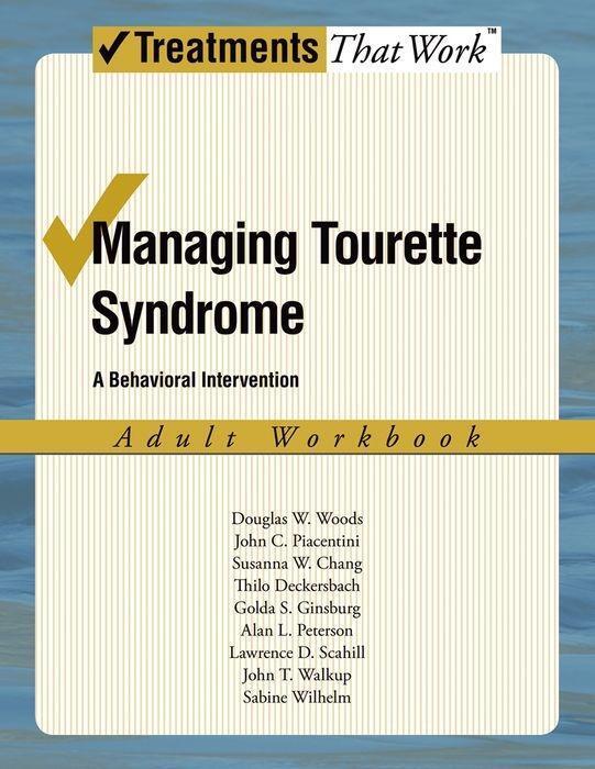 Cover: 9780195341300 | Managing Tourette Syndrome Adult Workbook | A Behaviorial Intervention