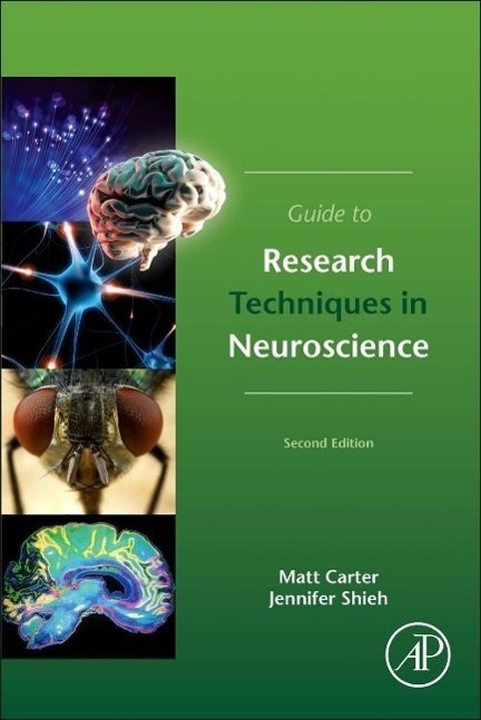 Cover: 9780128005118 | Guide to Research Techniques in Neuroscience | Matt Carter (u. a.)