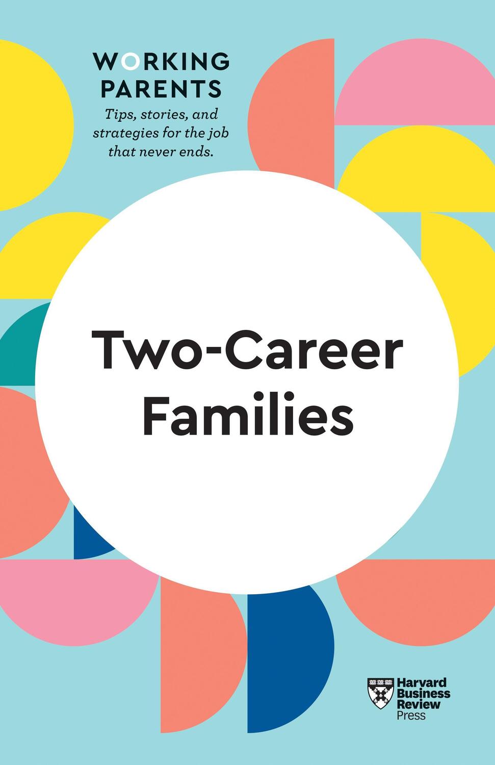 Cover: 9781647822101 | Two-Career Families (HBR Working Parents Series) | Review (u. a.)
