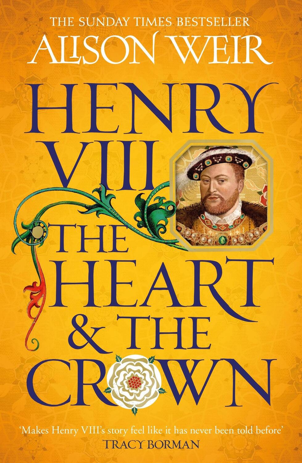 Cover: 9781472278111 | Henry VIII: The Heart and the Crown | Alison Weir | Taschenbuch | 2024