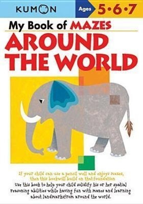 Cover: 9781933241401 | My Book of Mazes Around the World: Ages 5, 6, 7 | Kumon Publishing