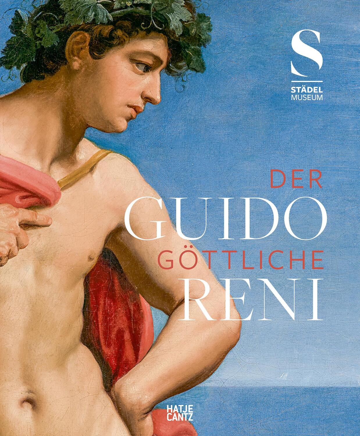 Cover: 9783775752565 | Guido Reni | Der Göttliche | Städel Museum | Buch | 320 S. | Deutsch