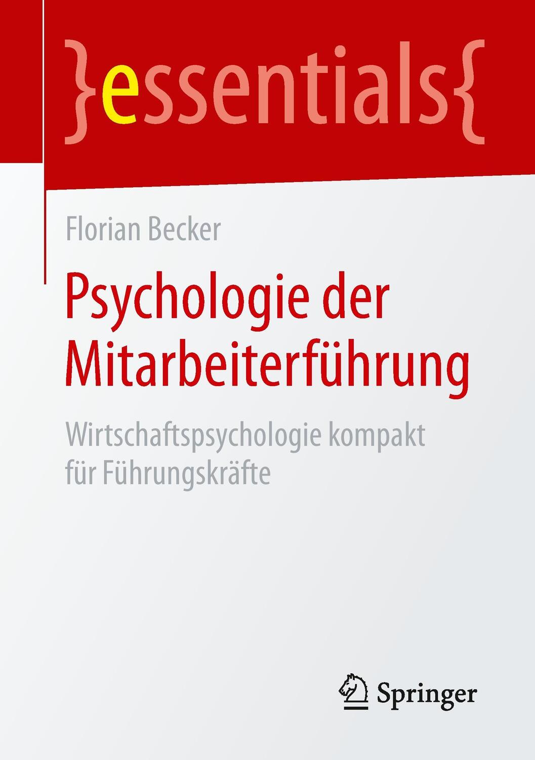Cover: 9783658072759 | Psychologie der Mitarbeiterführung | Florian Becker | Taschenbuch | XI
