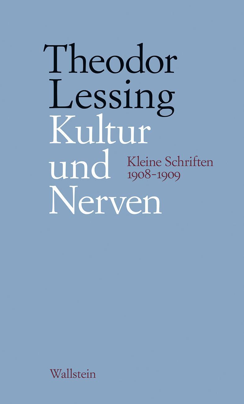 Cover: 9783835336117 | Kultur und Nerven | Kleine Schriften 1908-1909 | Theodor Lessing