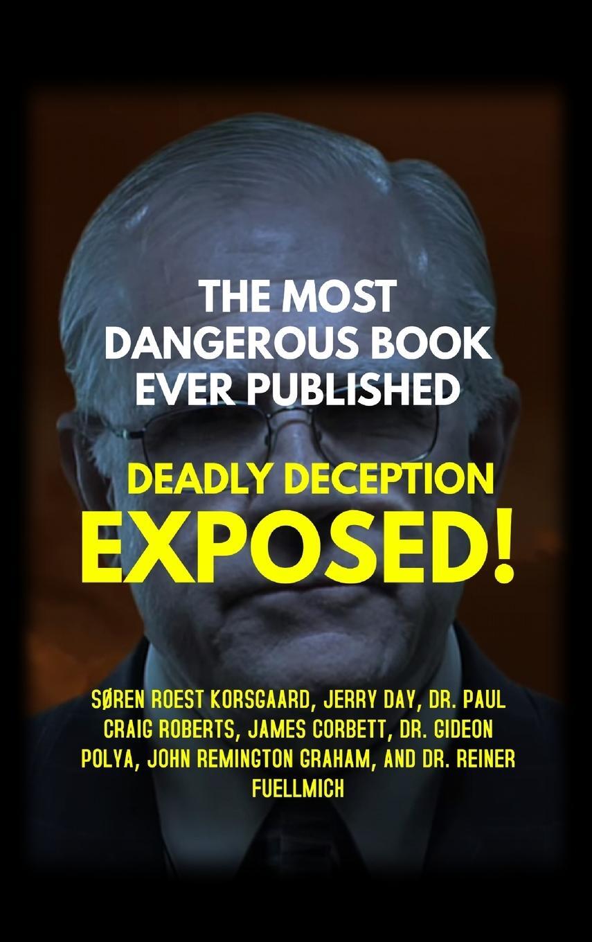 Cover: 9788793987210 | THE MOST DANGEROUS BOOK EVER PUBLISHED | DEADLY DECEPTION EXPOSED!