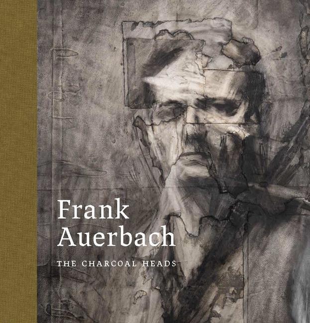 Cover: 9781913645595 | Frank Auerbach | The Charcoal Heads | Barnaby Wright (u. a.) | Buch