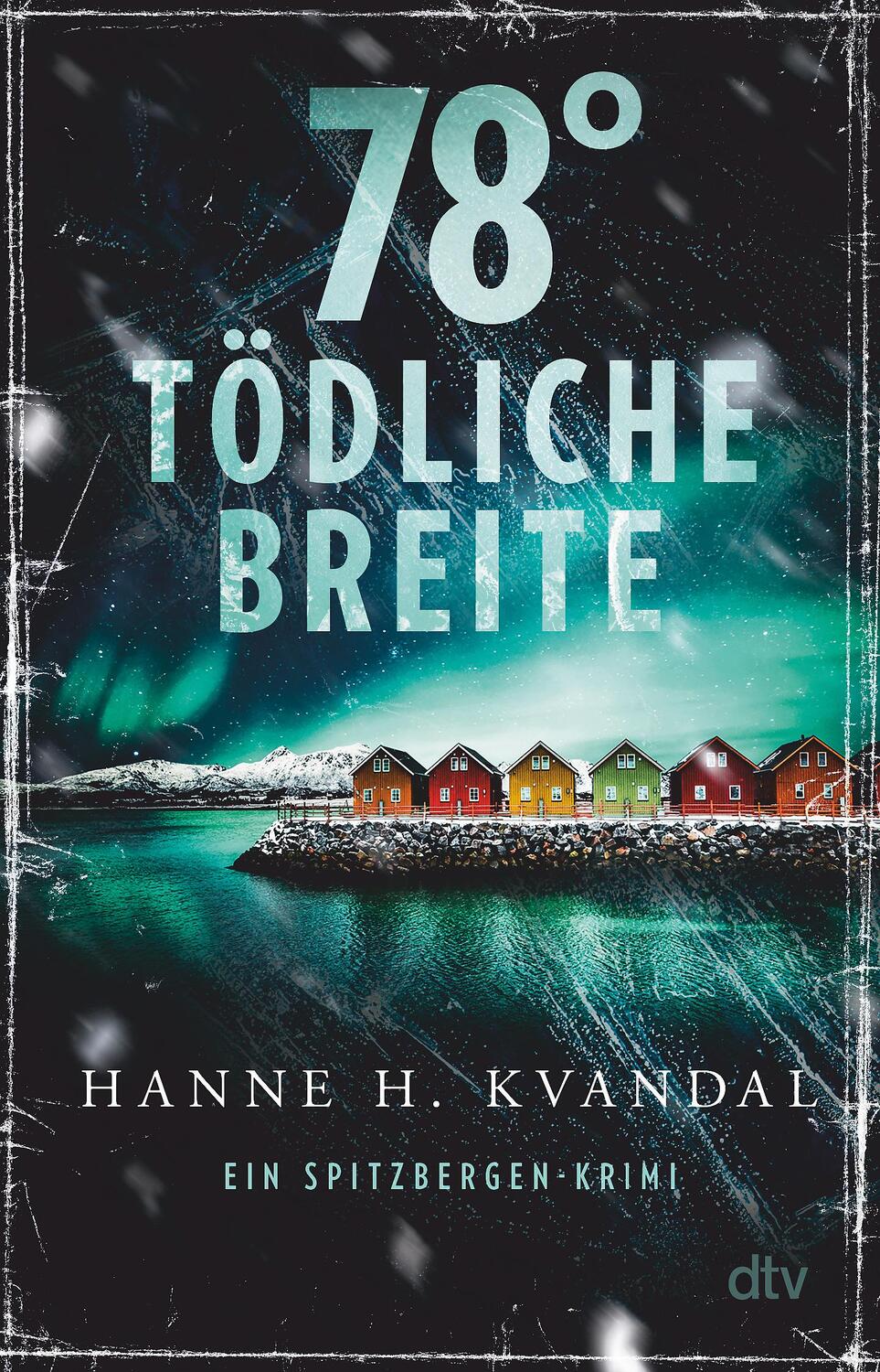 Cover: 9783423219730 | 78° tödliche Breite | Ein Spitzbergen-Krimi | Hanne H. Kvandal | Buch