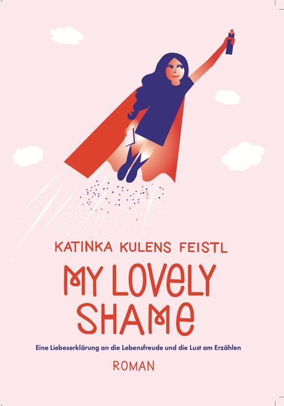 Cover: 9783985954827 | My lovely Shame | Katinka Kulens Feistl | Taschenbuch | 269 S. | 2022
