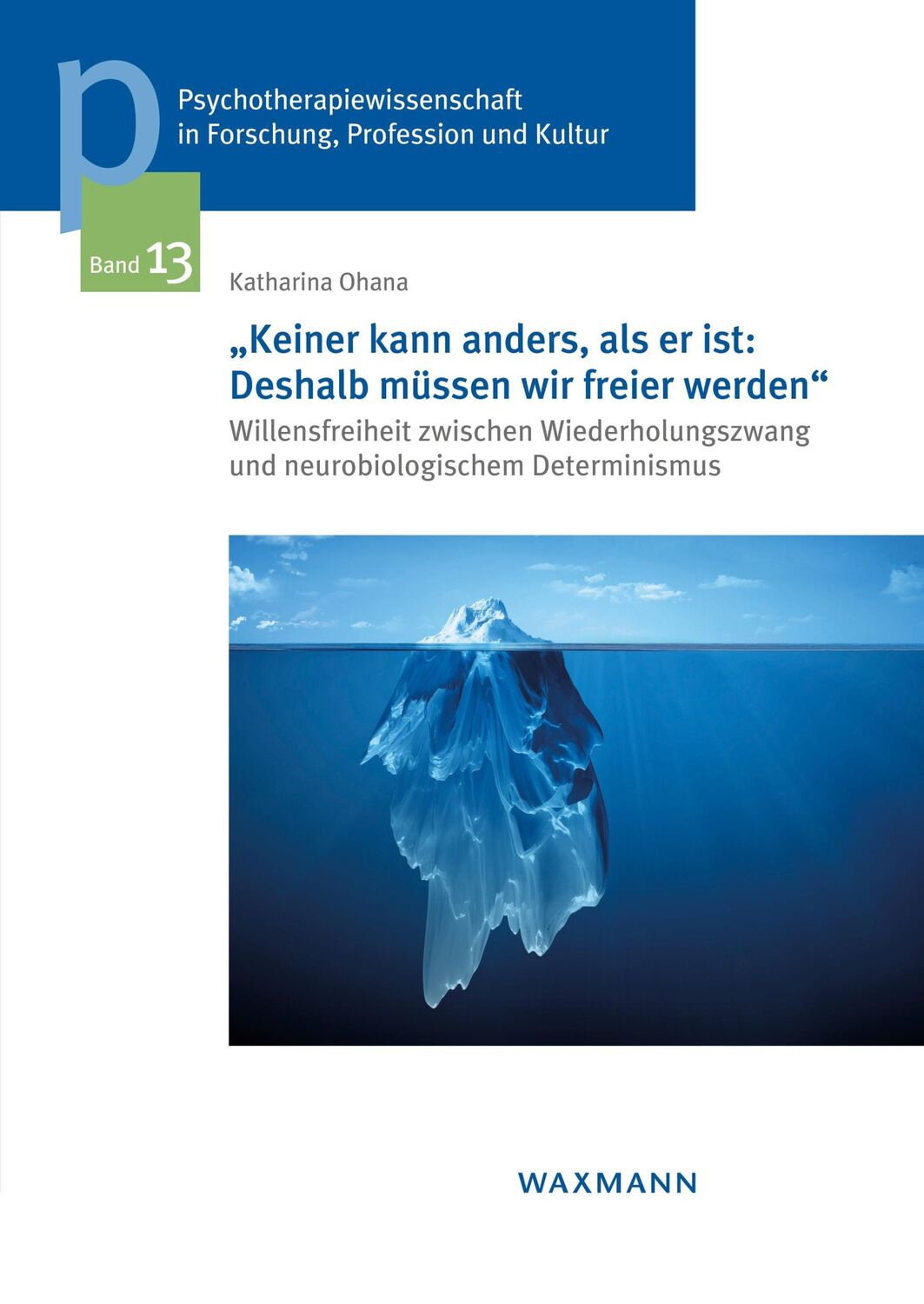 Cover: 9783830933649 | "Keiner kann anders, als er ist: Deshalb müssen wir freier werden"