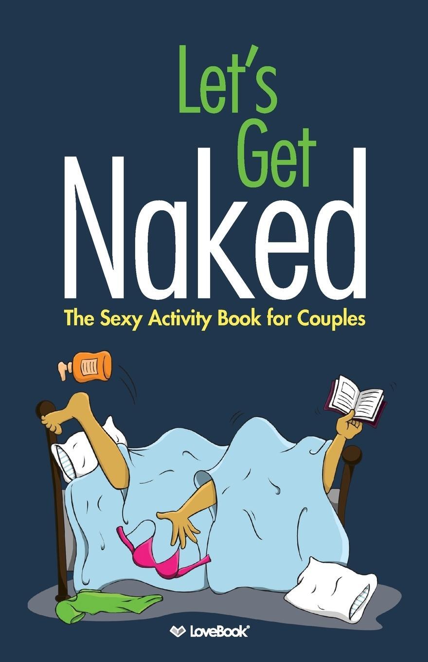 Cover: 9781936806430 | Let's Get Naked | The Sexy Activity Book for Couples | Lovebook | Buch