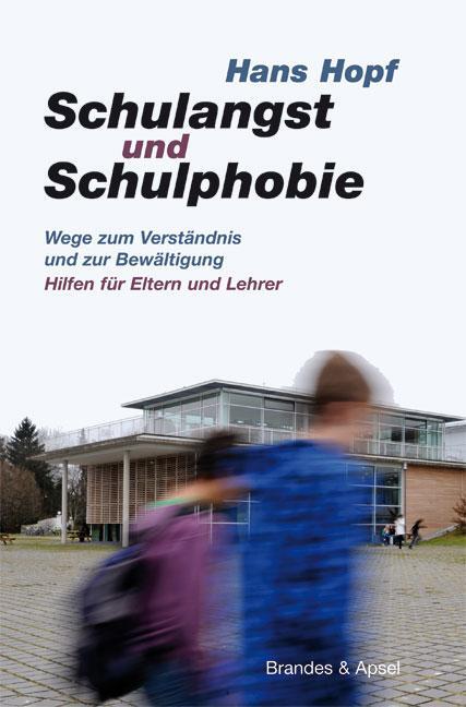 Cover: 9783955580353 | Schulangst und Schulphobie | Hans Hopf | Taschenbuch | Deutsch | 2014