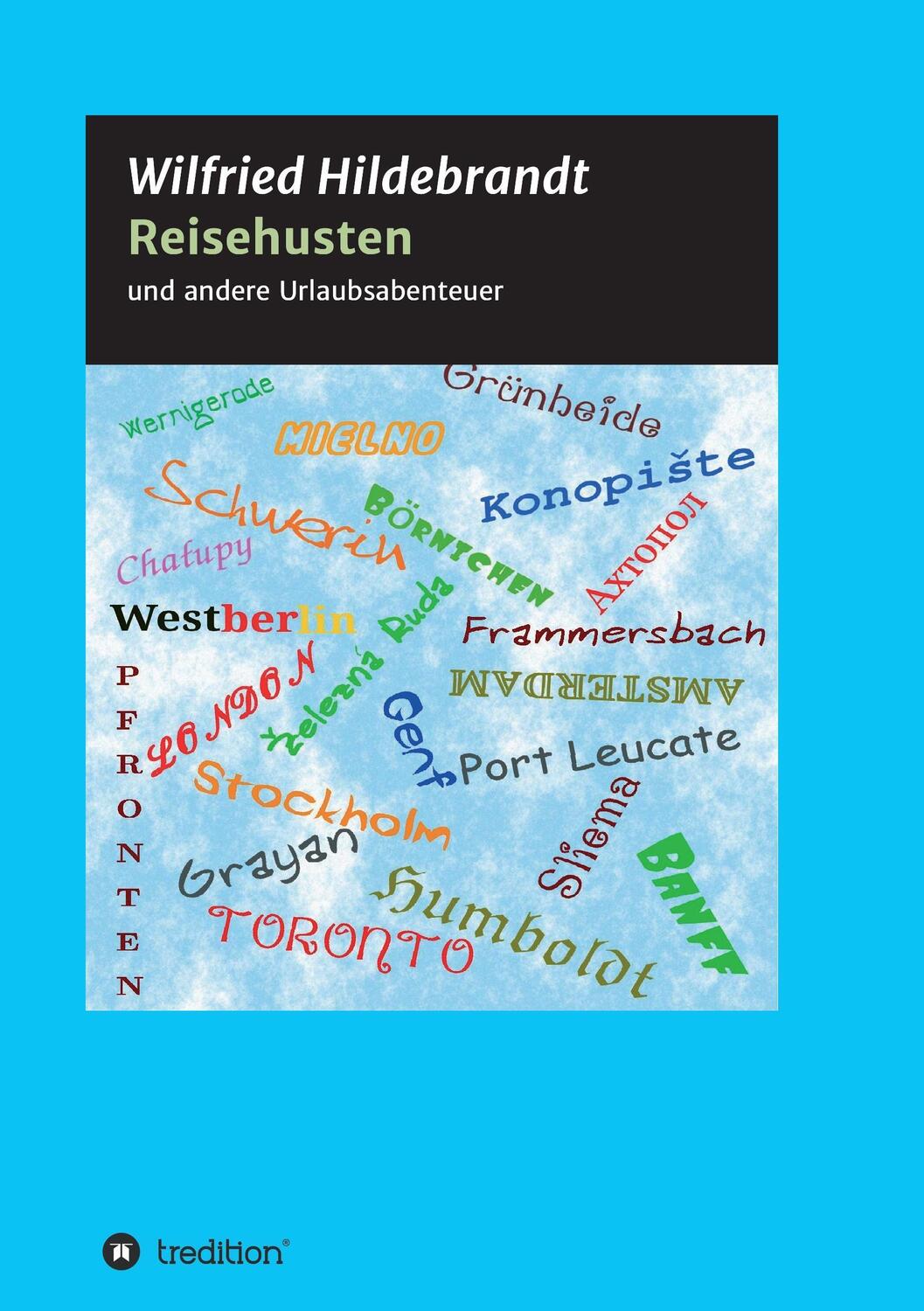 Cover: 9783734583063 | Reisehusten | und andere Urlaubsabenteuer | Wilfried Hildebrandt