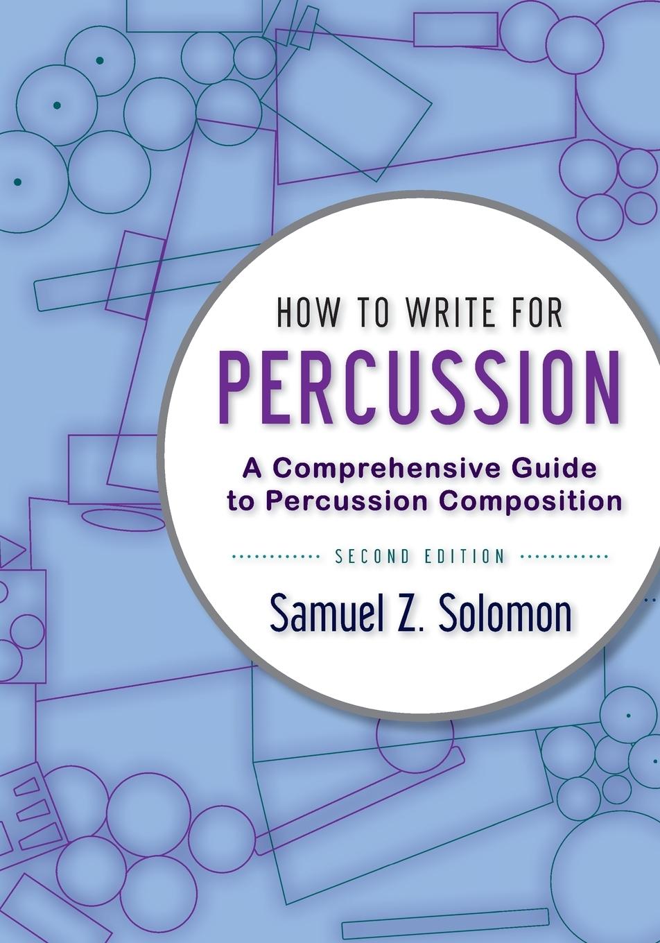 Cover: 9780199920365 | HOW TO WRITE PERCUSSION 2E P | Samuel Z Solomon | Taschenbuch | 2016