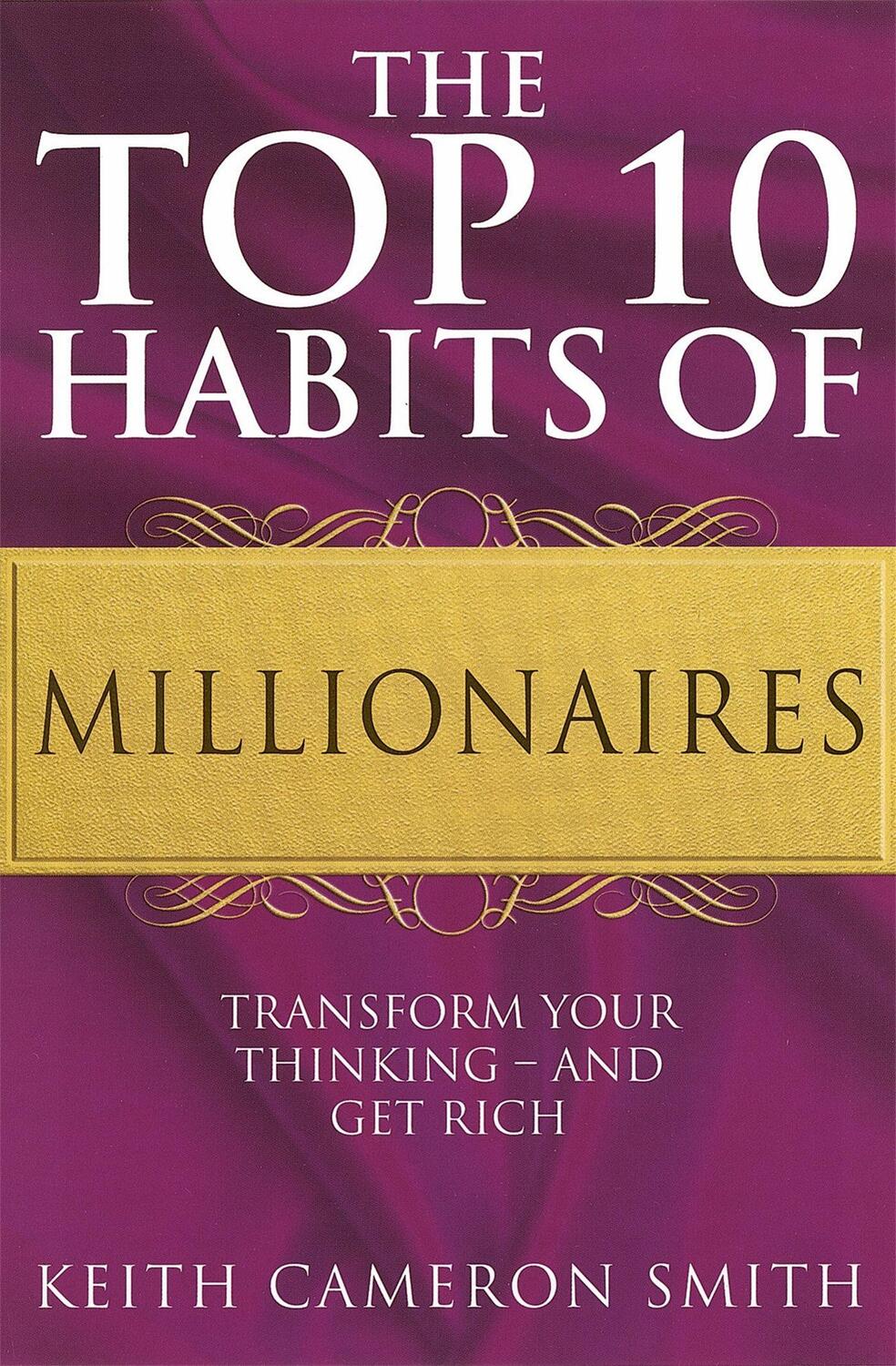 Cover: 9780749928575 | The Top 10 Habits Of Millionaires | Keith Cameron Smith | Taschenbuch