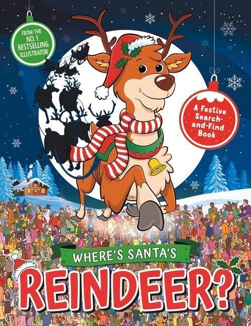 Cover: 9781789291698 | Where's Santa's Reindeer?: A Festive Search Book | Paul Moran (u. a.)