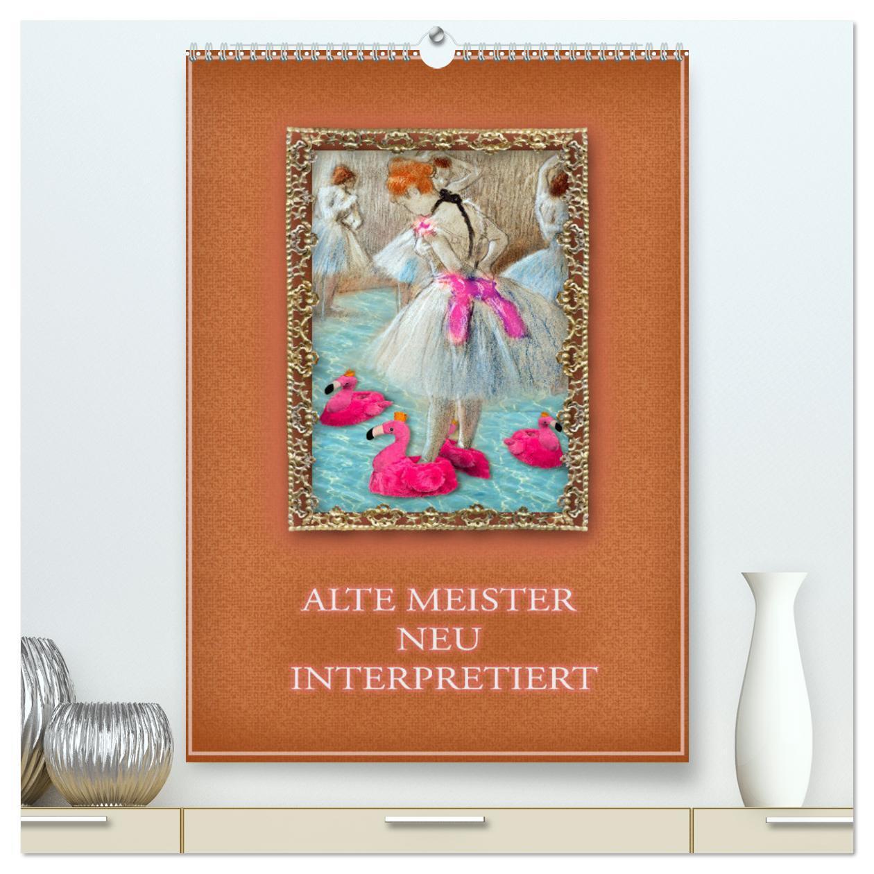 Cover: 9783435889990 | Alte Meister neu interpretiert (hochwertiger Premium Wandkalender...