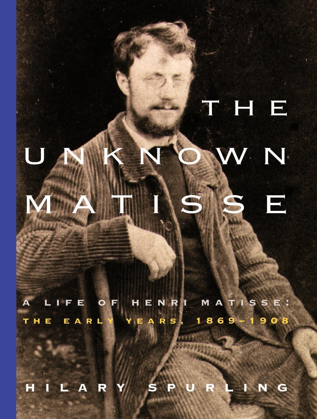 Cover: 9780375711336 | The Unknown Matisse: A Life of Henri Matisse: The Early Years,...