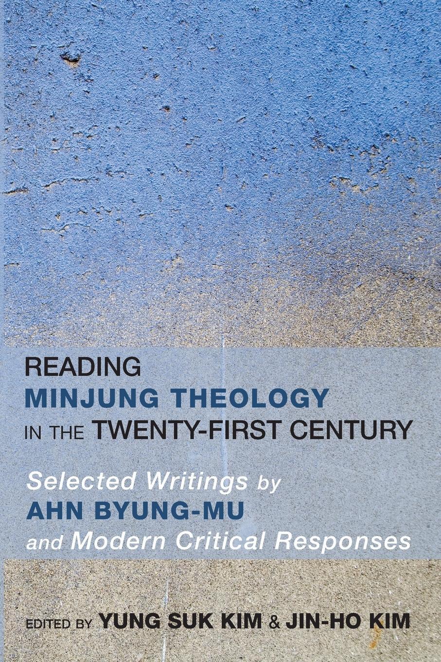 Cover: 9781610978170 | Reading Minjung Theology in the Twenty-First Century | Yung Suk Kim