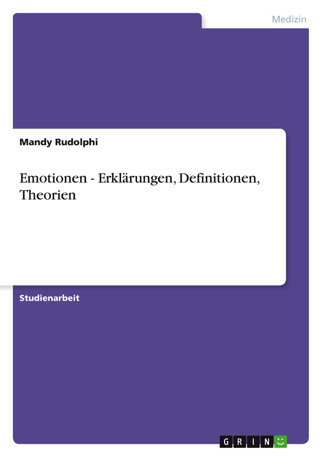 Cover: 9783640563333 | Emotionen - Erklärungen, Definitionen, Theorien | Mandy Rudolphi