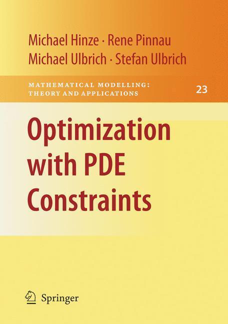 Cover: 9781402088384 | Optimization with PDE Constraints | Michael Hinze (u. a.) | Buch | XII