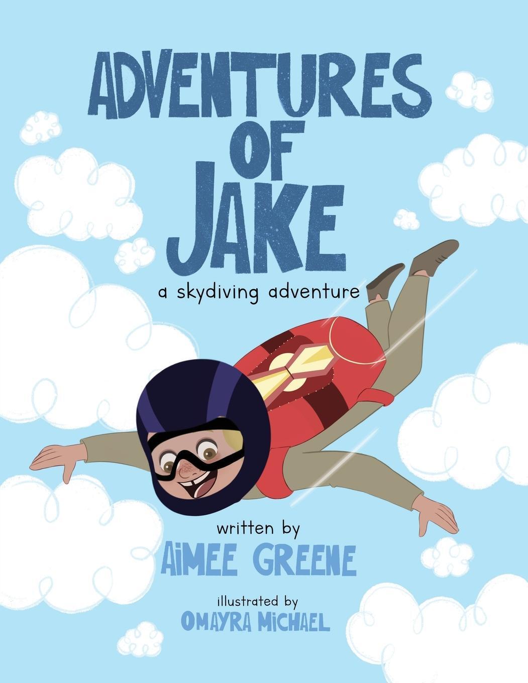 Cover: 9781777746711 | Adventures of Jake A Skydiving Adventure | Aimee Greene | Taschenbuch