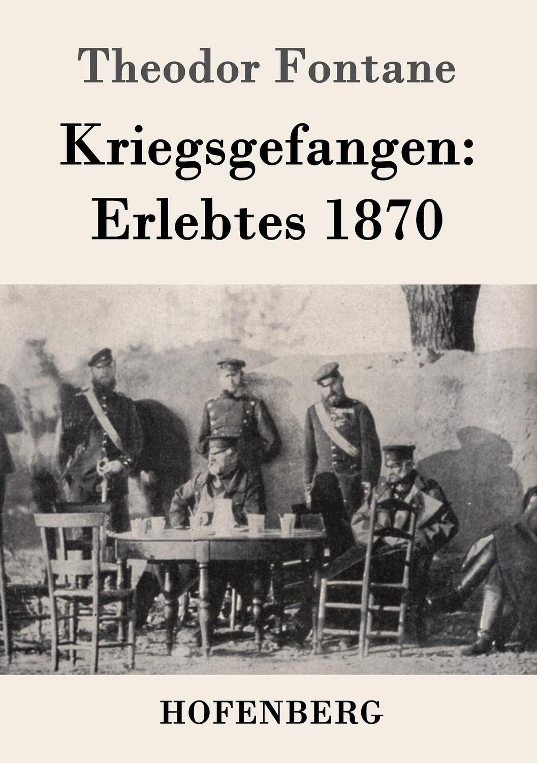 Cover: 9783861997221 | Kriegsgefangen: Erlebtes 1870 | Theodor Fontane | Taschenbuch | 144 S.