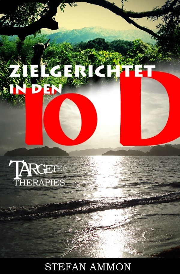 Cover: 9783741899058 | Zielgerichtet in den Tod | Targeted Therapies | Stefan Ammon | Buch