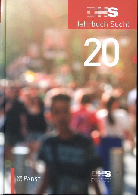 Cover: 9783958535893 | DHS Jahrbuch Sucht 2020 | Deutsche Hauptstelle für Suchtfragen e.V.