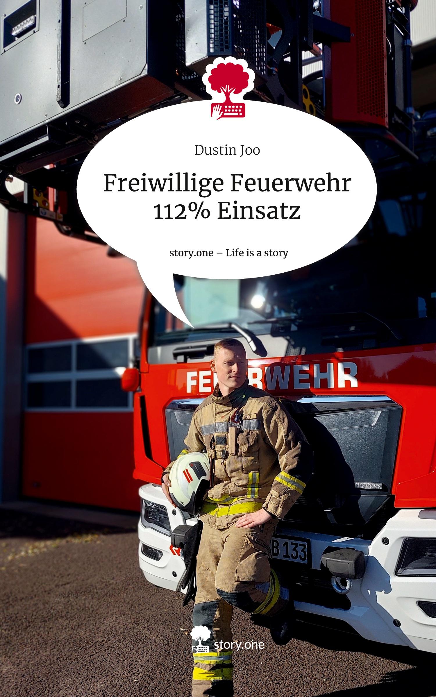 Cover: 9783711571670 | Freiwillige Feuerwehr 112% Einsatz. Life is a Story - story.one | Joo