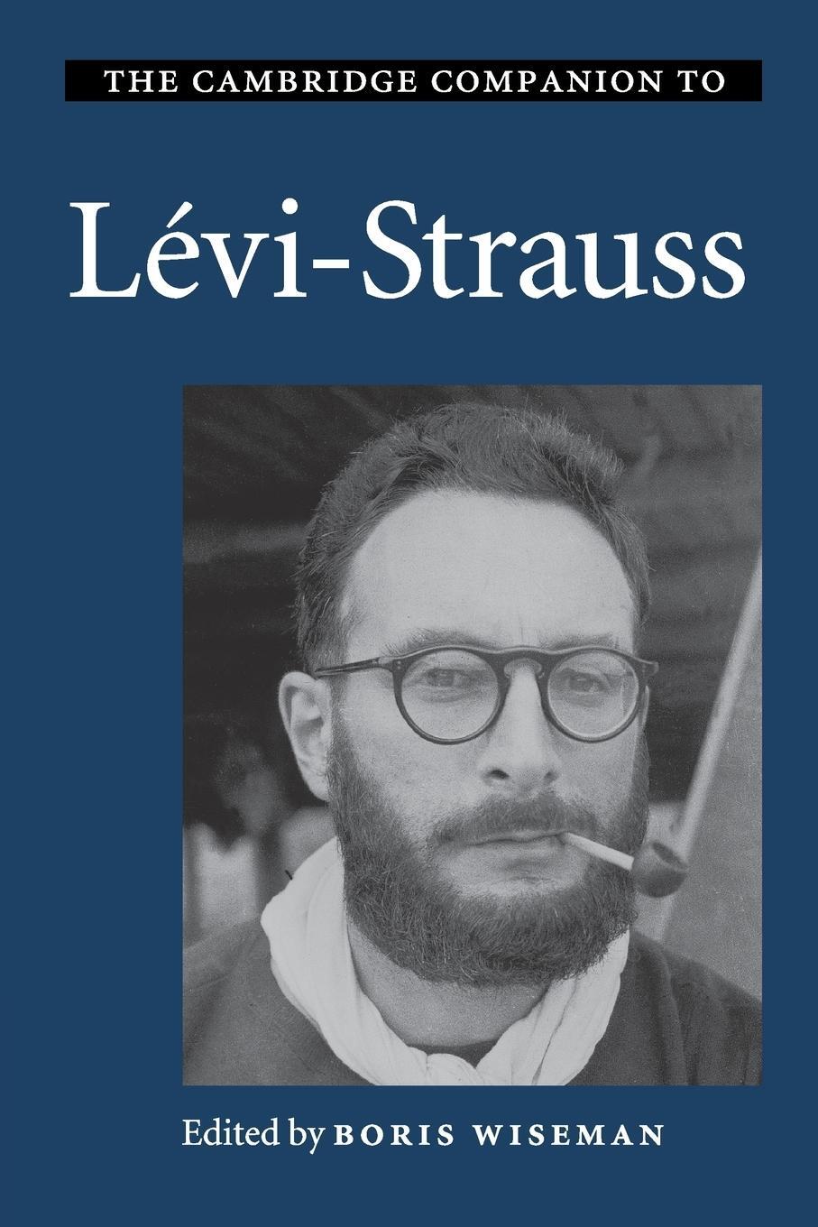 Cover: 9780521608671 | The Cambridge Companion to Lévi-Strauss | Boris Wiseman | Taschenbuch