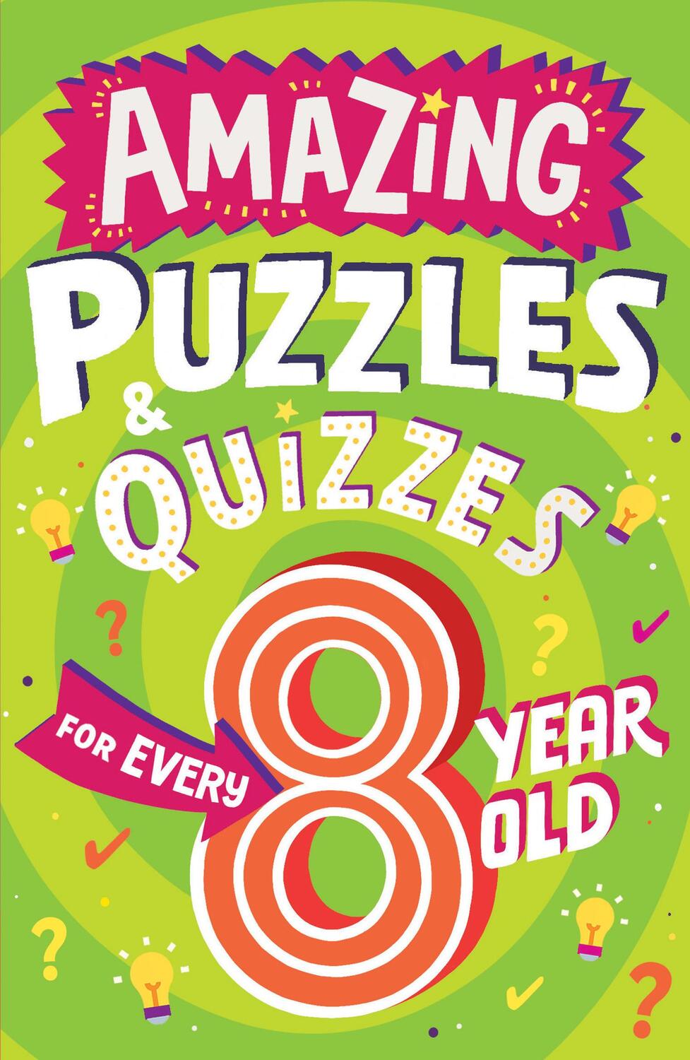 Cover: 9780008562182 | Amazing Puzzles and Quizzes for Every 8 Year Old | Clive Gifford
