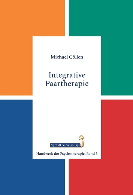 Cover: 9783863330033 | Integrative Paartherapie | Michael Cöllen | Taschenbuch | 2014