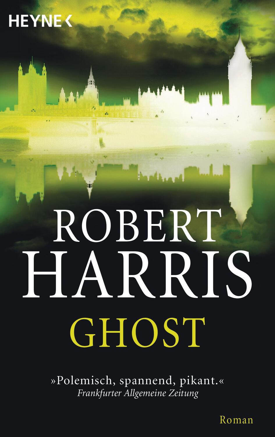 Cover: 9783453406148 | Ghost | Robert Harris | Taschenbuch | Deutsch | 2008 | Heyne