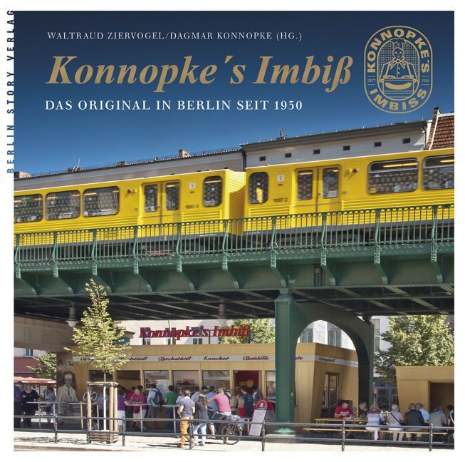 Cover: 9783957230850 | Konnopke's Imbiß | Das Original in Berlin seit 1930 | Stieffenhofer