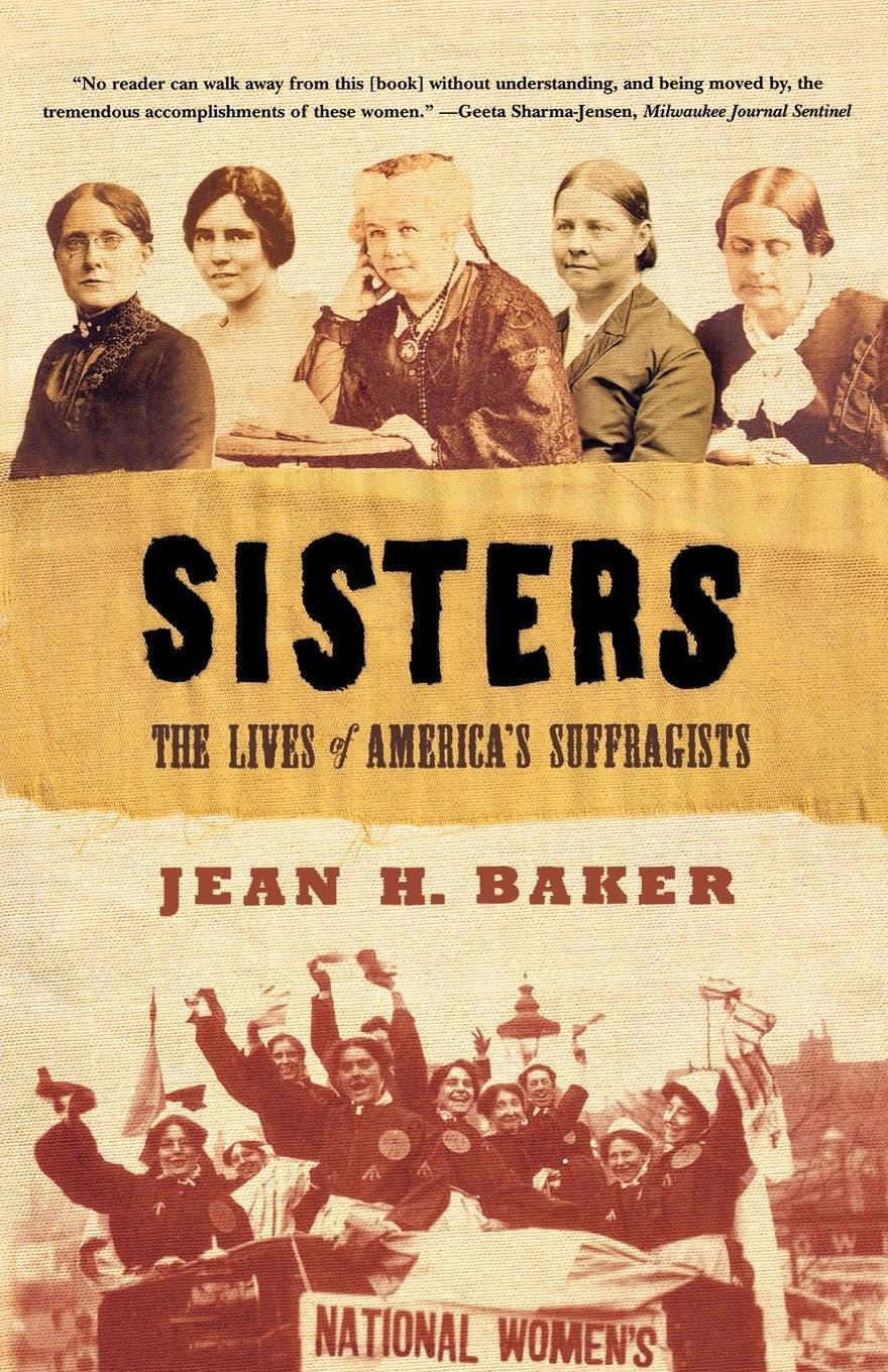 Cover: 9780809087037 | Sisters | The Lives of America's Suffragists | Jean H. Baker | Buch