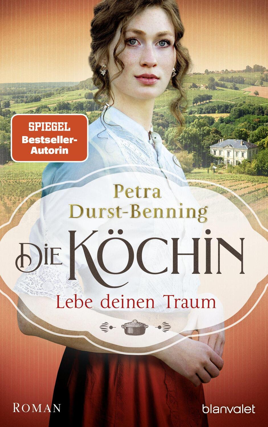 Cover: 9783764507879 | Die Köchin - Lebe deinen Traum | Roman | Petra Durst-Benning | Buch