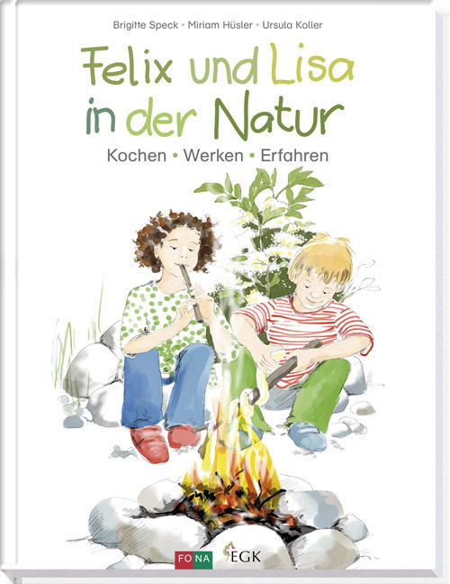 Cover: 9783037805084 | Felix und Lisa in der Natur | Kochen - Werken - Erfahren | Buch | 2014