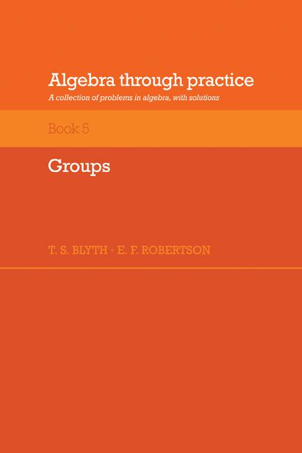 Cover: 9780521272902 | Algebra Through Practice | Tom S. Blyth (u. a.) | Taschenbuch | 2008