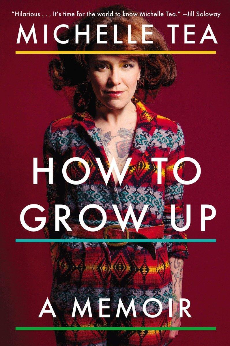Cover: 9780142181195 | How to Grow Up: A Memoir | Michelle Tea | Taschenbuch | Englisch