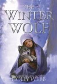 Cover: 9781847155412 | The Winter Wolf | Holly Webb | Taschenbuch | Kartoniert / Broschiert